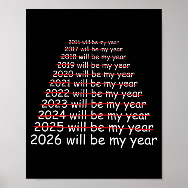 2026 Will Be My Year Funny Humor New Year Quote Me Poster (Framsidan)