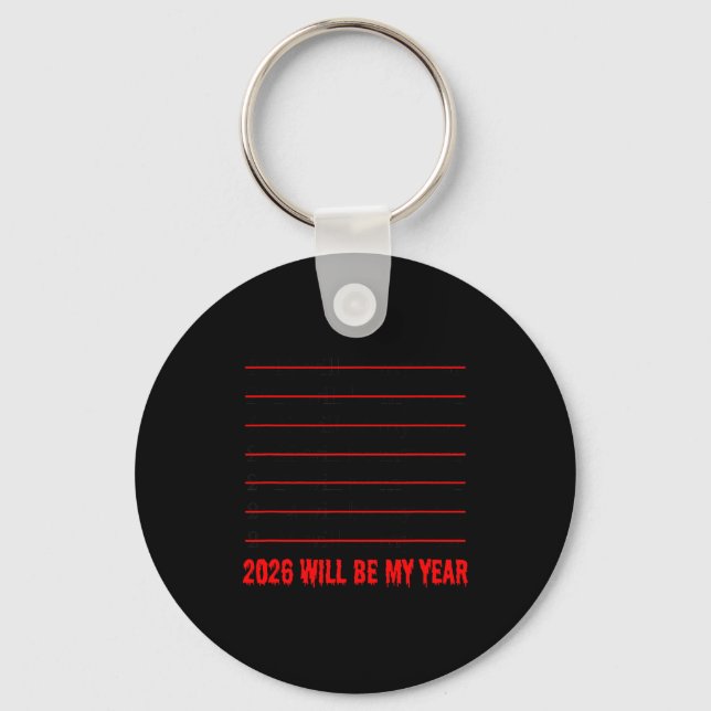 2026 Will Be My Year Funny Humor New Year Quote  Nyckelring (Framsida)