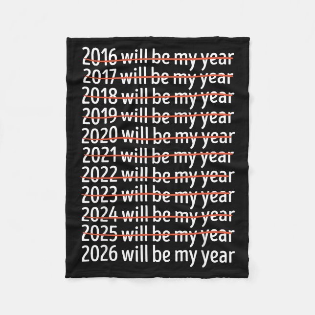 2026 Will Be My Year Funny Humor New Year Quote Re Fleecefilt (Framsidan)