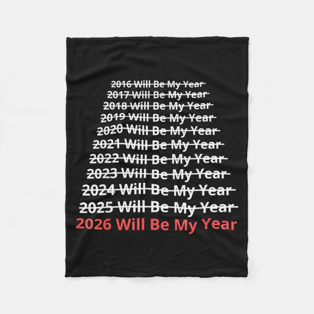 2026 Will Be My Year Funny New Year Quote  Fleecefilt (Framsidan)