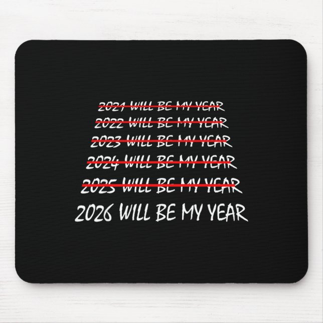 2026 Will Be My Year Funny New Years Eve Resolutio Musmatta (Framsidan)