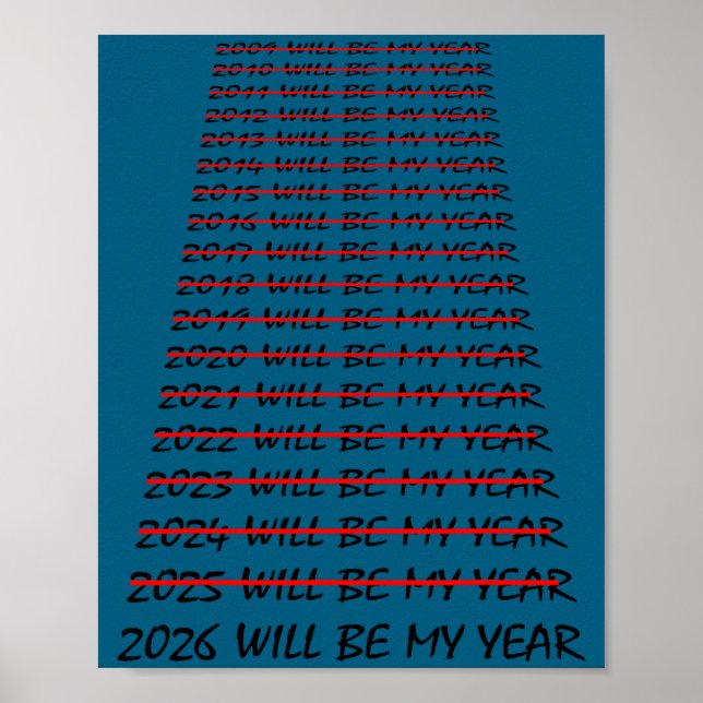 2026 Will Be My Year Funny New Years Eve Resolutio Poster (Framsidan)