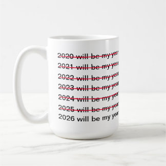 2026 Will Be My Year Funny Sarcastic New Years Kaffemugg