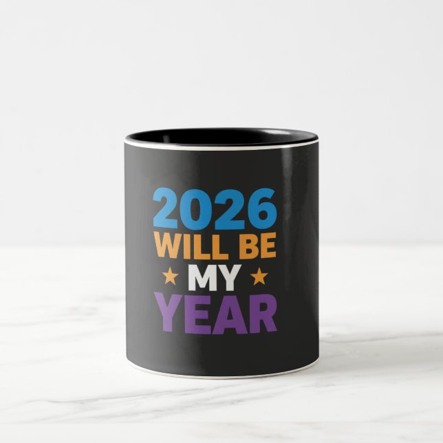 2026 Will Be My Year Inspirational New Beginnings Två-Tonad Mugg (Center)