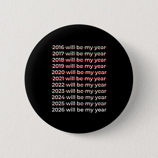 2026 Will Be My Year Motivational Funny New Year 2 Knapp (Framsida)