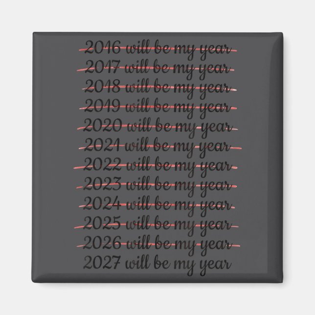 2027 Will Be My Year Procrastination New Year Reso Magnet (Framsidan)