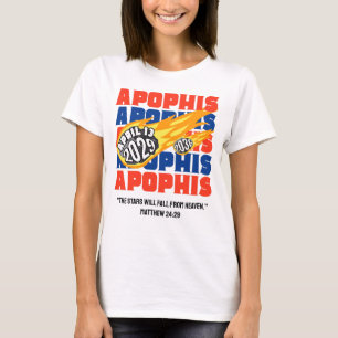 2029 APOPHIS Christian Bible Verse T Shirt