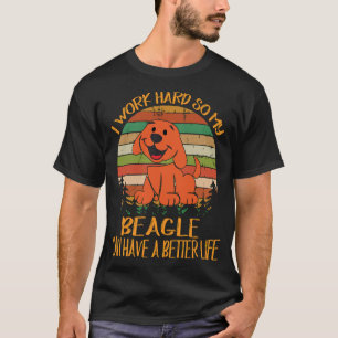 205 Jag jobbar hårt så att min beagle kan få ett b T Shirt