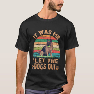 20 Det var jag jag släppte ut hundarna tysk schäfe T Shirt