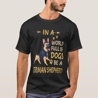 20 I En Värld Full Av Hundar Var En Tysk Shepherd T Shirt
