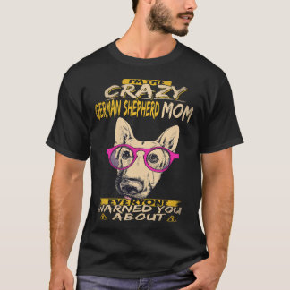 20 Jag är den galna tyska schäferhundmamman som al T Shirt