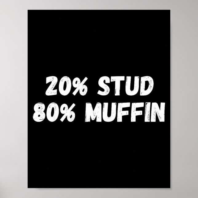 20% Stud 80% Muffin Tee Funny Quotes Tee  Poster (Framsidan)
