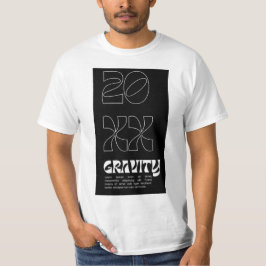 20 XX GRAVITY B&W DISIGN ON T-Shirt