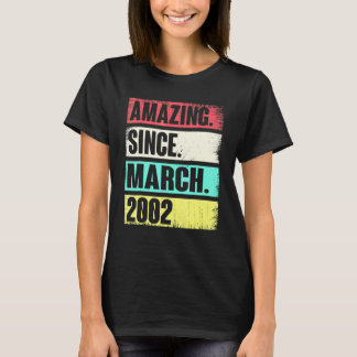 20 Year Old  Amazing Since March 2002  20th Birthd T Shirt