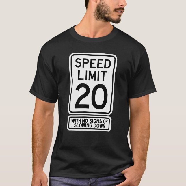20th Birthday Speed Limit Sign   20 Year Old Boys  T Shirt (Framsida)