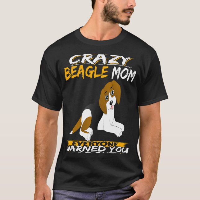 211 Jag är Crazy Beagle Mamma T Shirt (Framsida)
