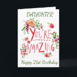 21:a BIRTHDAY TILL MIN DAUGHTER-FRÅN MAMMA Kort<br><div class="desc">SKICKA "DITT DAUGHTER" DET HÄR "FANTASTISK CARD" OCH ÄNDRA ÅLDERN OM DU VILL... ... ALLTID PÅ VÅRA KARTOR HÄR I ZAZZLE</div>