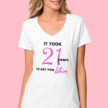 21:a födelsedag: Idéer för kvinnor T Shirt Funny