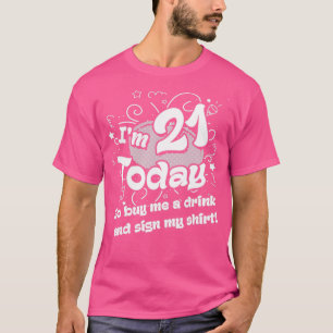 21:a födelsedag Jag är 21 i dag, så köp mig en dri T Shirt