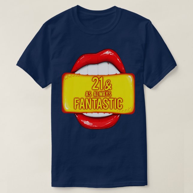 21:a födelsedagen 21 som alltid fantastisk röd Läp T Shirt (Design framsida)
