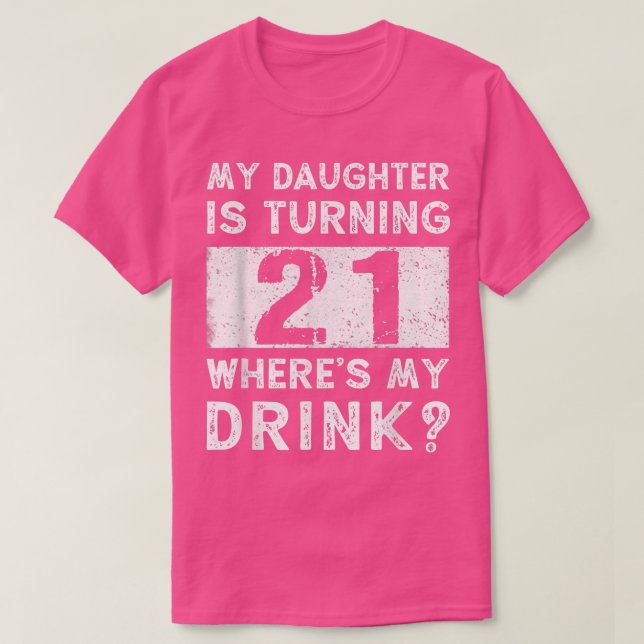21:a födelsedagen Pappa Mamma 21-åriga dotterdotte T Shirt (Design framsida)