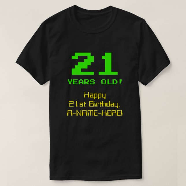 21:a födelsedagen: Roligt, 8-bitars utseende, Nerd T Shirt (Design framsida)
