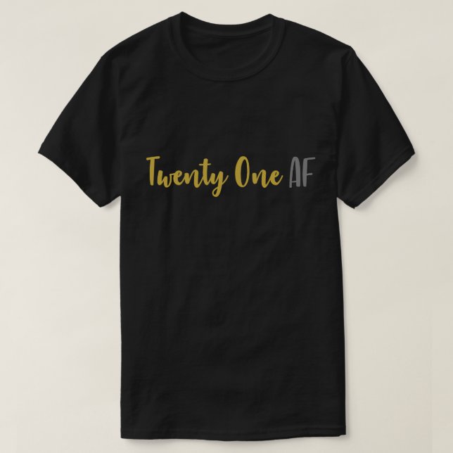 21 AF Twenty One AF Rolig 21-årsdag T Shirt (Design framsida)