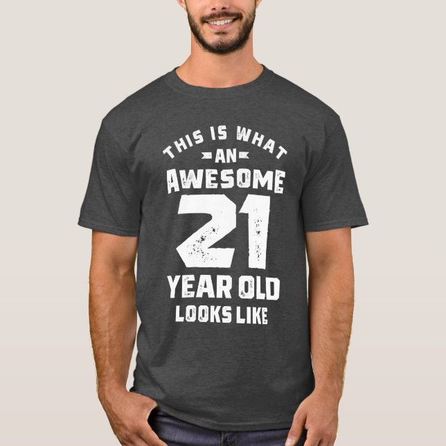 21 år gammal gåva | 21:a födelsedag Gift Ideas T Shirt (Framsida)