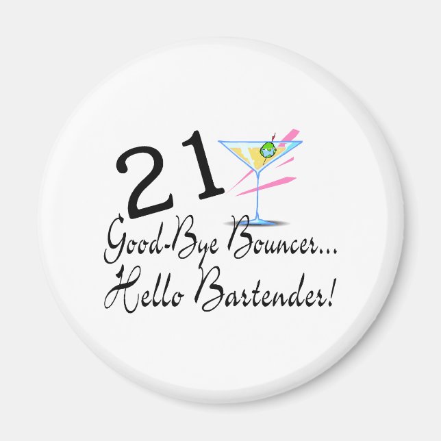21 Bra Adjö Bouncer Hej Bartender Magnet (Framsidan)