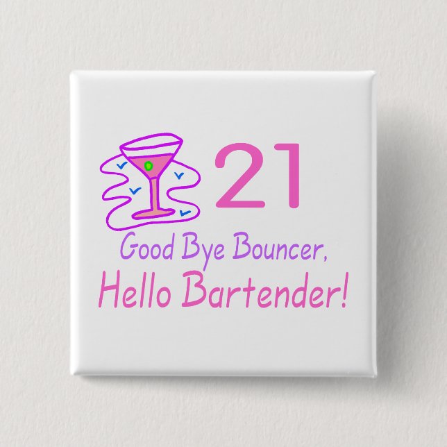 21 Bra Adjö Bouncer Hej Bartender (Rosa) Knapp (Framsida)