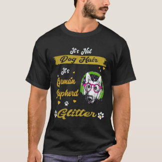 21 Det är inte hundhår, det är glitter från tyska T Shirt