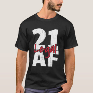 21 Födelsedagsfirande Party Legal AF 21st Bday T Shirt