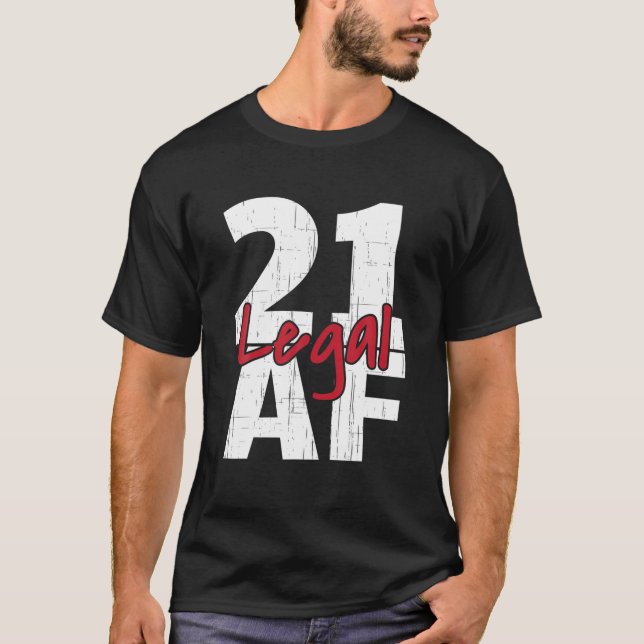 21 Födelsedagsfirande Party Legal AF 21st Bday T Shirt (Framsida)