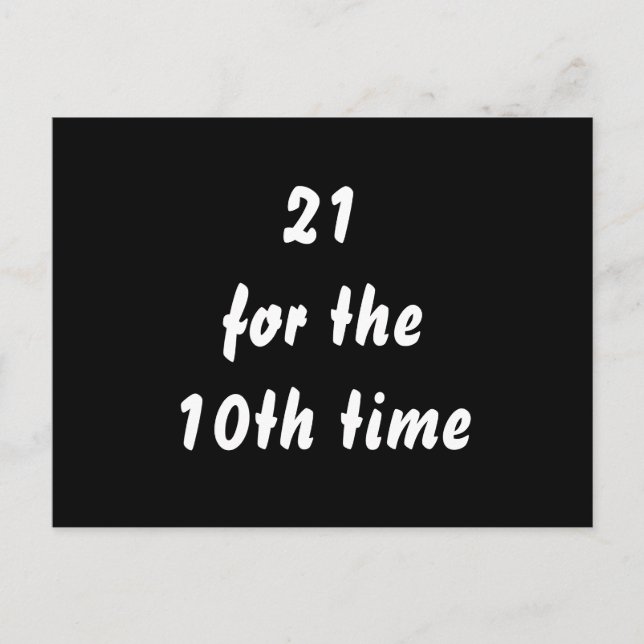 21 för tionde gången. 30års födelsedag. Svartvit Vykort (Framsida)