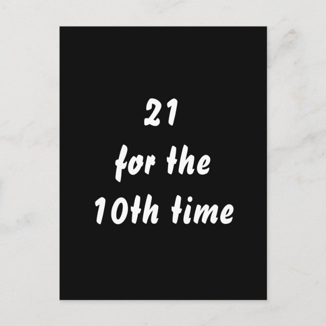 21 för tionde gången. 30års födelsedag. Svartvit Vykort (Framsida)