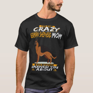 21 Jag Är Den Galna Tyska Vallhundsmamman Som Alla T Shirt