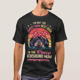 21 Jag är inte den söta mamman bredvid, jag är den T Shirt