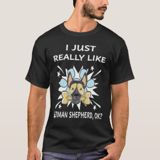 21 Jag gillar verkligen tysk schäferhund OK tysk s T Shirt
