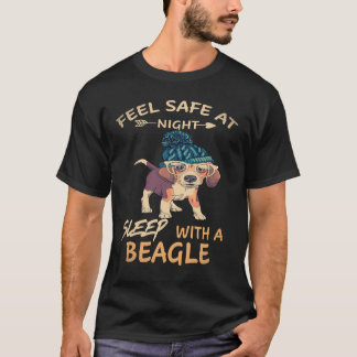 21 Känn dig trygg på natten Sova med en Beagle T Shirt