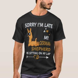 21 ledsen jag är sen min tyska vallhund satt O T Shirt