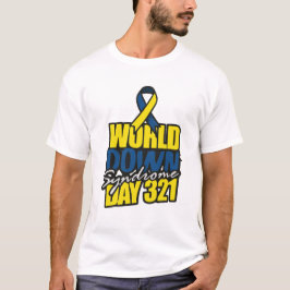 21 mars Downs syndrom-dagen, Downs syndrom-citat T Shirt