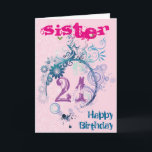 21st Birthday Card for Sister Kort<br><div class="desc">Sister's 21st birthday card,  ideal for creative and artistic sisters.</div>