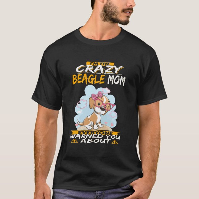 220 Jag är Crazy Beagle Mamma T Shirt (Framsida)