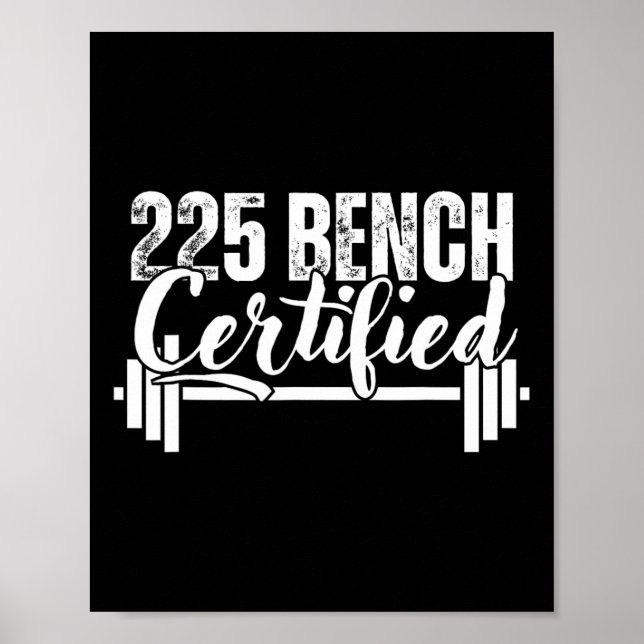 225 Lbs Bench Certified  Poster (Framsidan)