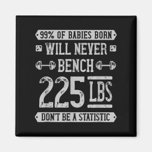 225 Pound Bench Press Gym - kan inte vara en hacka Magnet