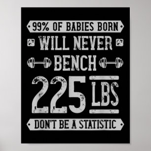 225 Pound Bench Press Gym - kan inte vara en hacka Poster