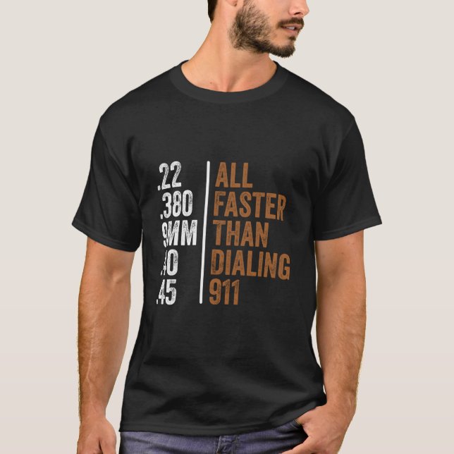 22 380 9mm 40 45 Guns alla snabbare än uppringning T Shirt (Framsida)