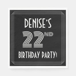 22:a Födelsedagsfesten: Art Deco Stil + anpassat n Pappersservett