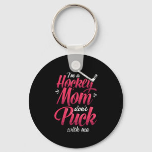 22.Im en hockey Mamma går inte med mig Nyckelring