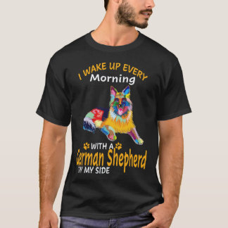 22 Jag vaknar varje morgon med en tysk schäferhund T Shirt